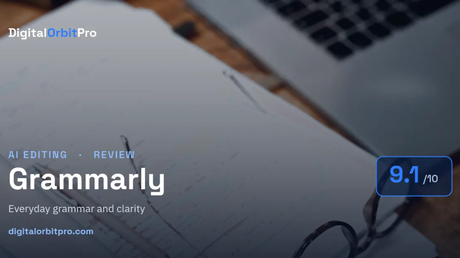 Grammarly review — AI Editing — DigitalOrbitPro