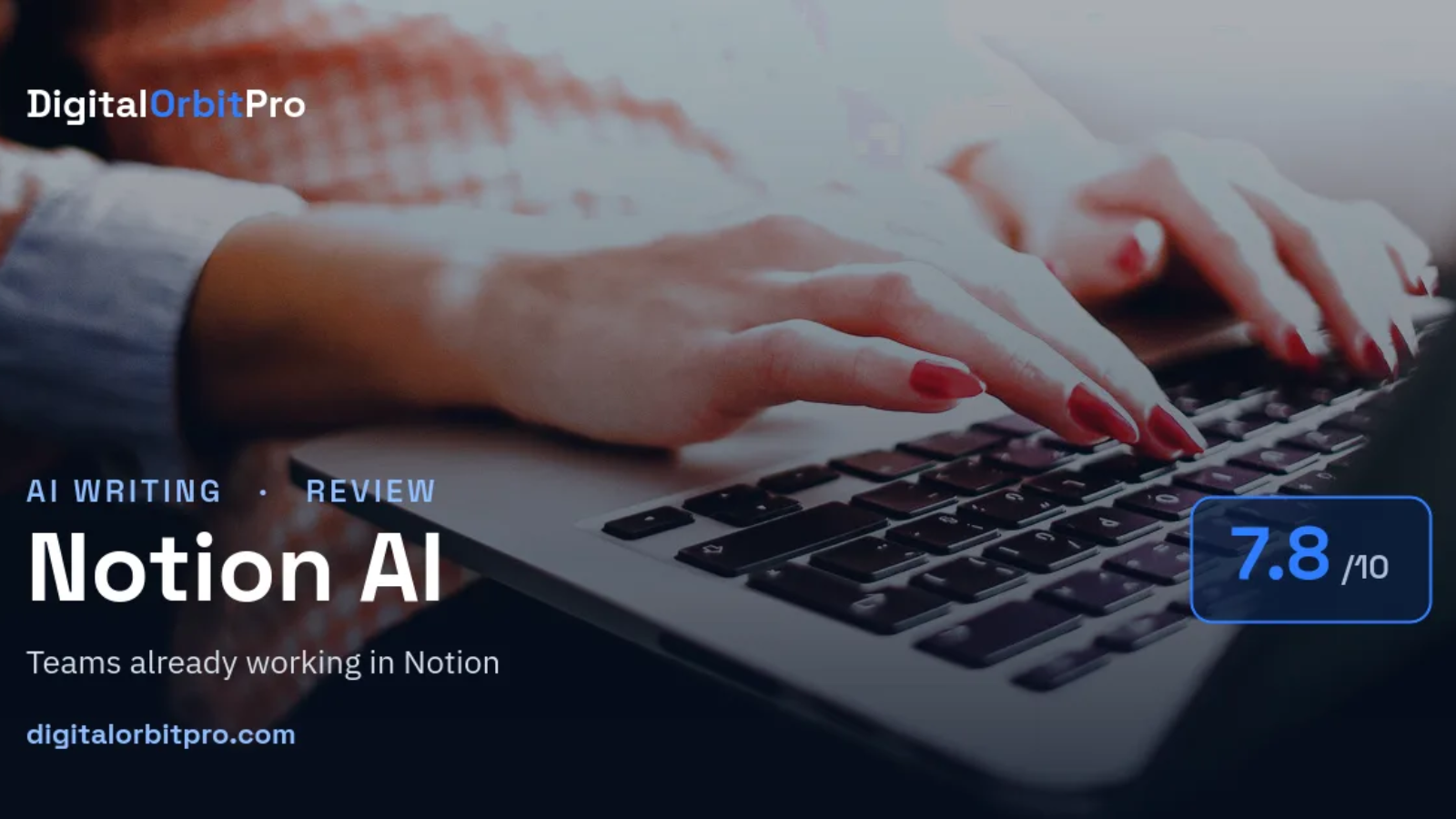Notion AI review — AI Writing — DigitalOrbitPro