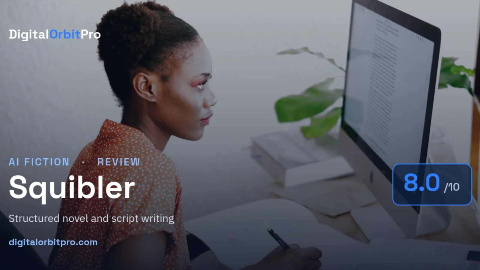 Squibler review — AI Fiction — DigitalOrbitPro