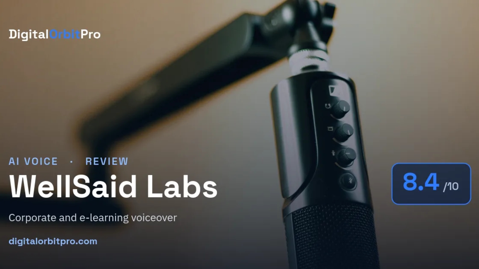 WellSaid Labs review — AI Voice — DigitalOrbitPro