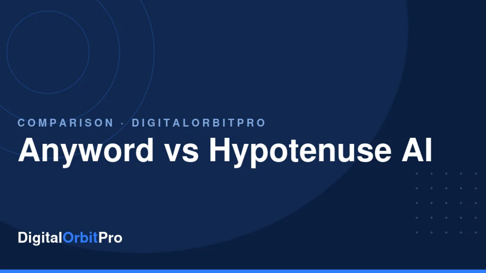 Anyword vs Hypotenuse AI review — DigitalOrbitPro