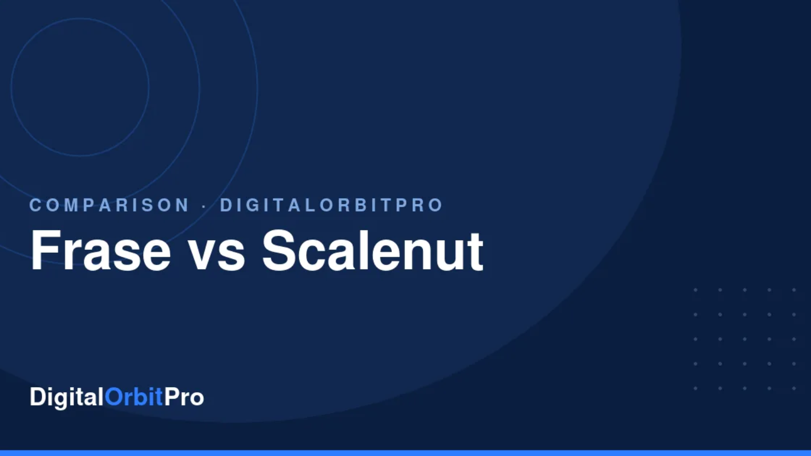 Frase vs Scalenut review — DigitalOrbitPro