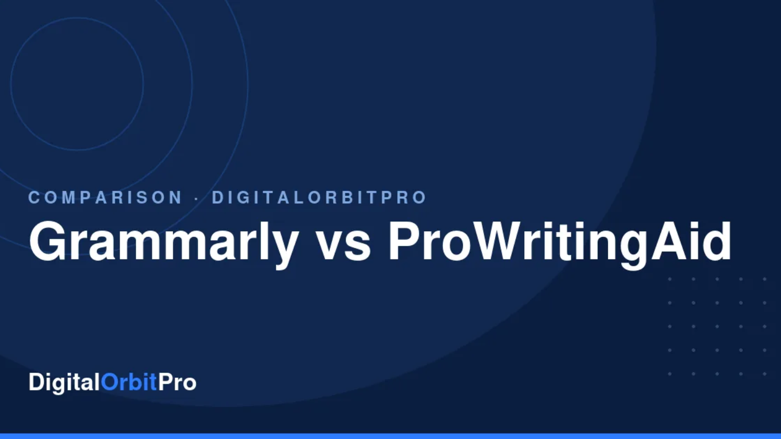 Grammarly vs ProWritingAid review — DigitalOrbitPro