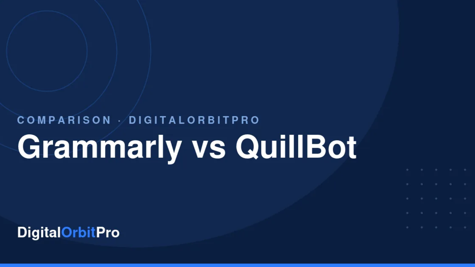Grammarly vs QuillBot review — DigitalOrbitPro