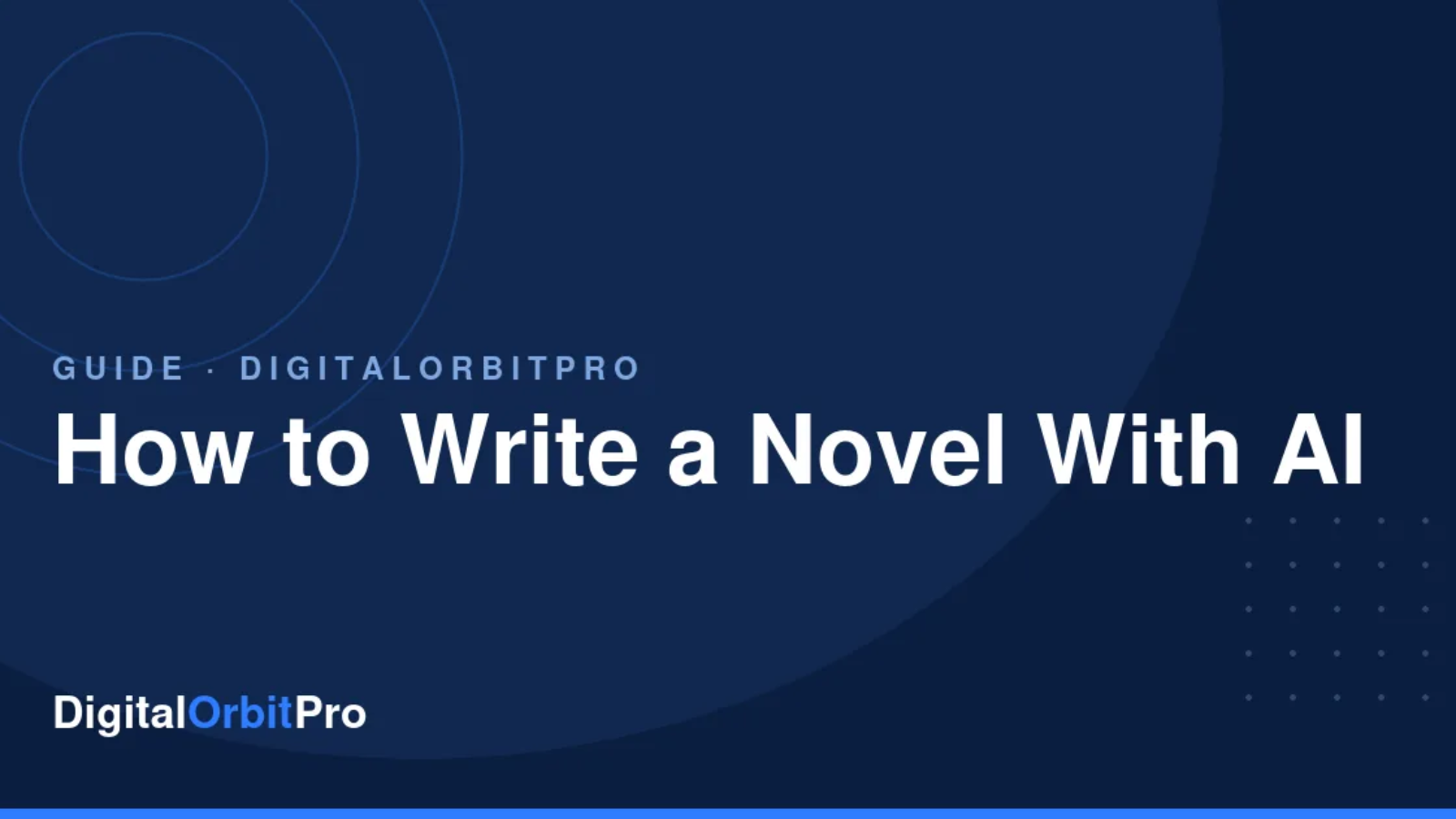 How to Write a Novel With AI review — DigitalOrbitPro
